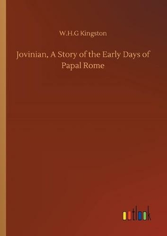 Jovinian, A Story of the Early Days of Papal Rome