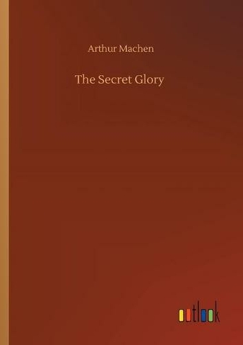 The Secret Glory