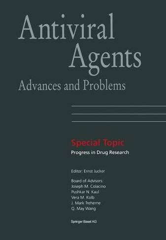 Antiviral Agents: Advances and Problems (Progress in Drug Research 002 2001 ed.)