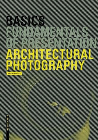 Basics Architectural Photography: (Basics (englisch))
