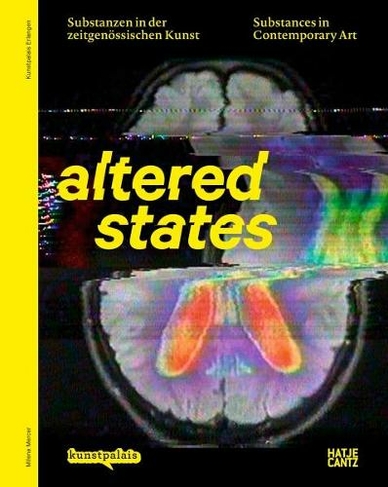 Altered States: Substances in Contemporary Art