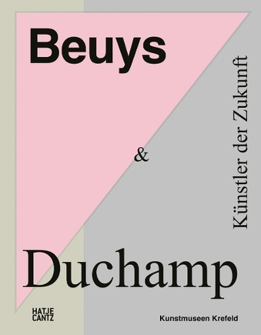 Beuys & Duchamp (German edition): Kunstler der Zukunft
