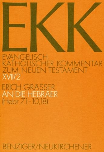 An die Hebraer, EKK XVII/2: (Hebr 7,1-10,18)