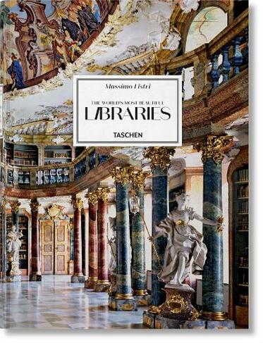 Massimo Listri. The World's Most Beautiful Libraries: (Multilingual edition)