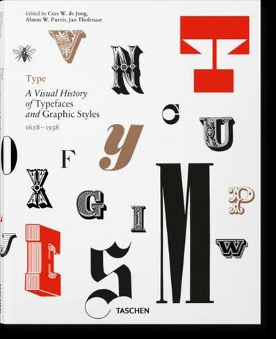 Type. A Visual History of Typefaces & Graphic Styles: (Multilingual edition)