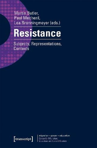Resistance: Subjects, Representations, Contexts (migration - power - education)