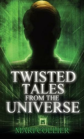 Twisted Tales From The Universe: (Star Lady Tales 2)