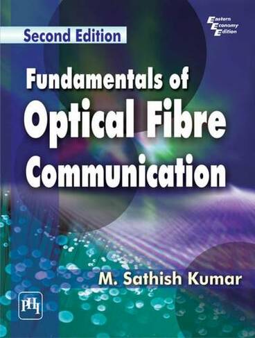 Fundamentals of Optical Fibre Communication: (2nd Revised edition)