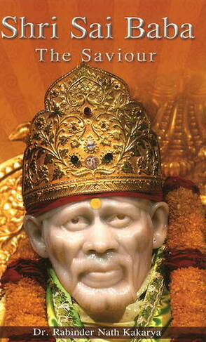 Shri Sai Baba: The Saviour