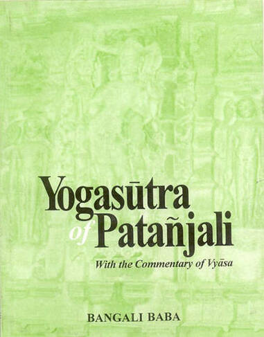 The Yogasutra of Patanjali: With the Commentary of Vyasa (New edition)