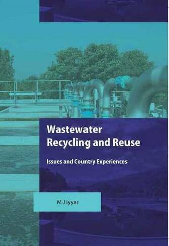 Wastewater Recycling & Reuse: Issues & Country Experiences
