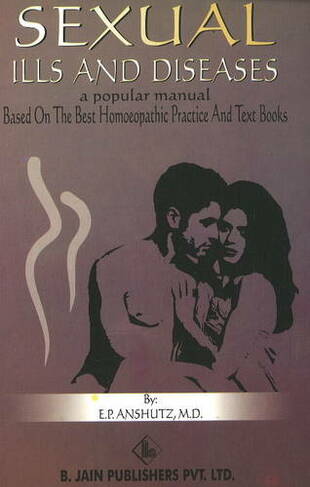 Sexual Ills & Diseases: A Popular Manual