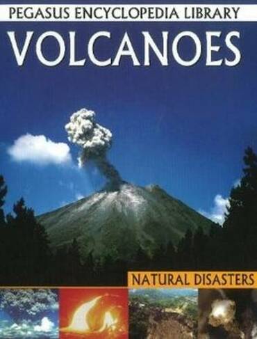 Volcanoes: Pegasus Encyclopedia Library