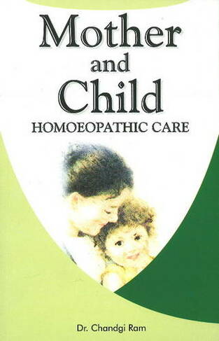 Mother & Child: Homoeopathic Care