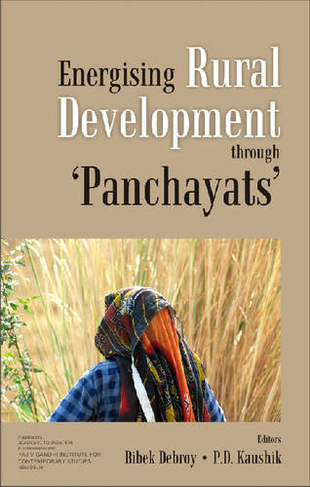 Energizing Rural Development Through Panchayats: Papers on Rural Development Issues