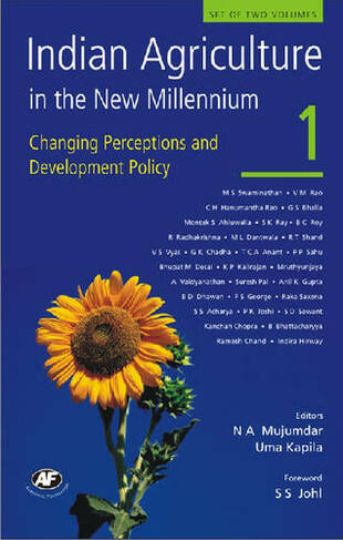 Indian Agriculture in the New Millennium v. 1: Changing Perceptions and Development Policy