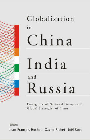 Globalisation in China, India and Russia: Emergence of National Groups and Global Strategies of Firms