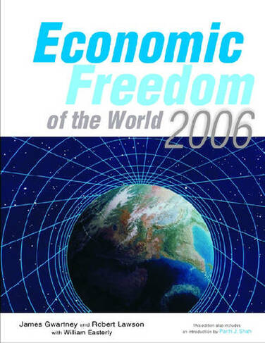 Economic Freedom of the World 2006: Annual Report
