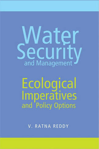 Water Security and Management: Ecological Imperatives and Policy Options