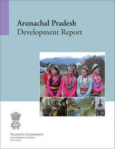 Arunachal Pradesh: Development Report
