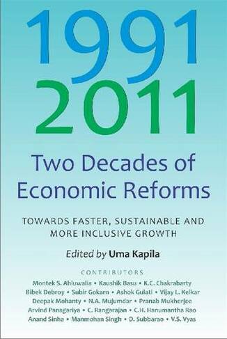 Two Decades of Economic Reforms: Towards Faster, Sustainable and More Inclusive Growth