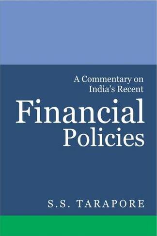 A Commentary on India's Recent Financial Policies