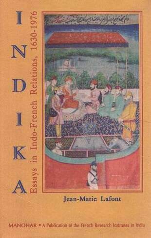 Indika: Essays in Indo-French Relations 1630-1976