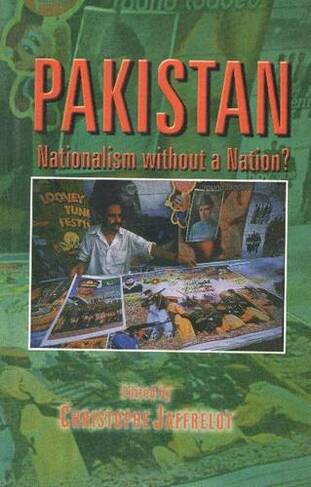 Pakistan: Nationalism without a Nation?