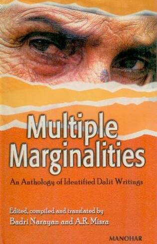 Multiple Marginalities: An Anthology of Identified Dalit Writings