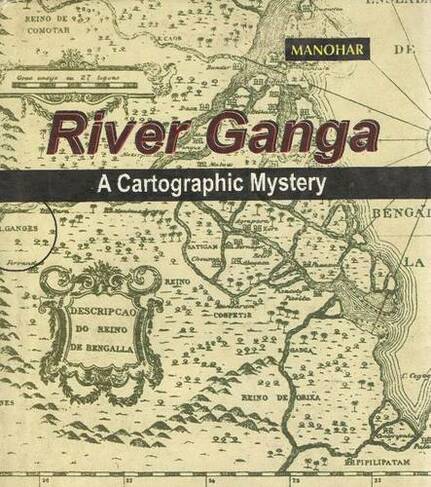 River Ganga: A Cartographic Mystery