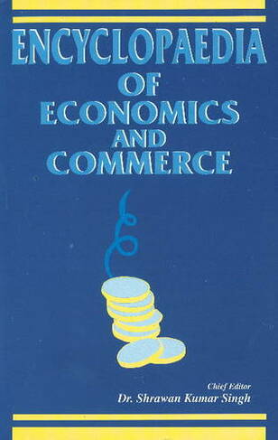 Encyclopaedia of Economics & Commerce: 2-Volume Set