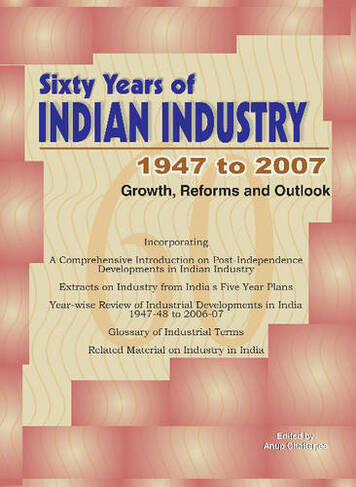 Sixty Years of Indian Industry -- 1947 to 2007: Growth, Reforms & Outlook