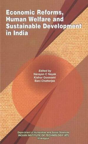 Economic Reforms, Human Welfare & Sustainable Development in India