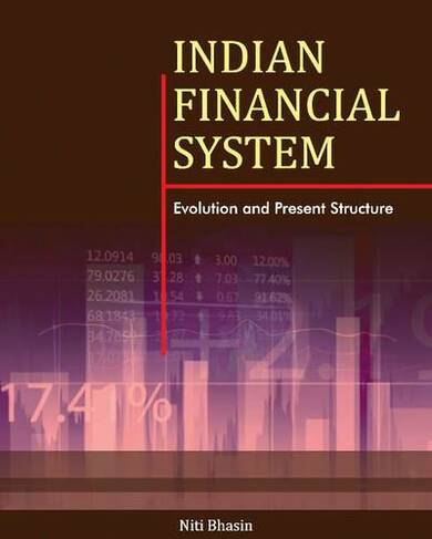 Indian Financial System: Evolution & Present Structure