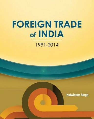 Foreign Trade of India: 1991-2014