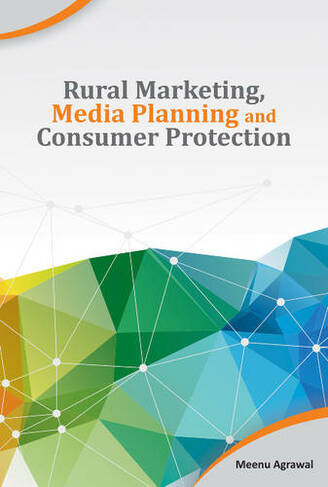 Rural Marketing, Media Planning & Consumer Protection