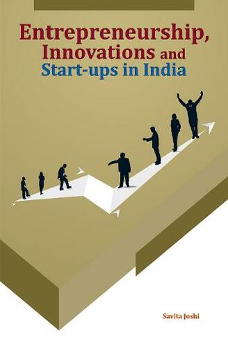 Entrepreneurship, Innovations & Start-Ups in India