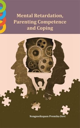 Mental Retardation, Parenting Competence and Coping