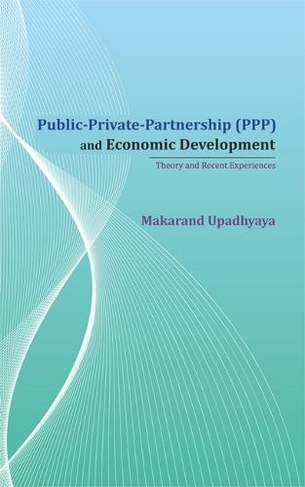 Public-Private-Partnership (PPP) and Economic Development: Theory and Recent Experiences