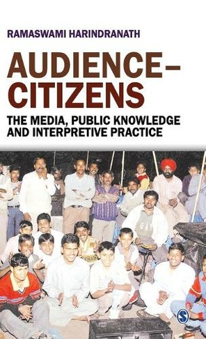 Audience-Citizens: The Media, Public Knowledge, and Interpretive Practice