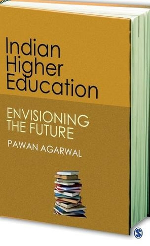 Indian Higher Education: Envisioning the Future