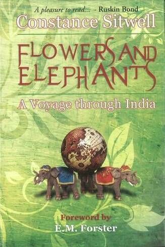 Flowers & Elephants: A Voyage Through India