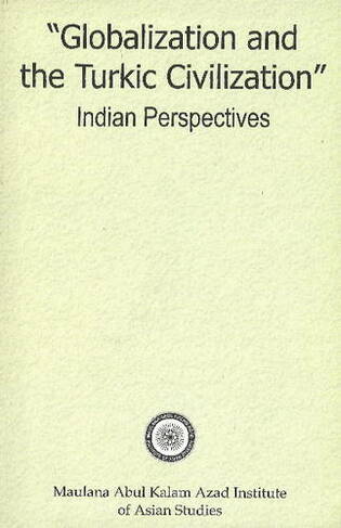 Globalization & Turkic Civilization: Indian Perpectives
