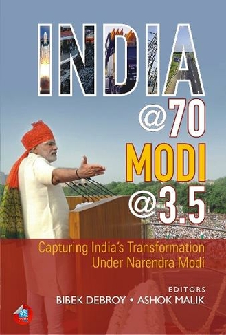 India @ 70, Modi @ 3.5: Capturing India's Transformation Under Narendra Modi