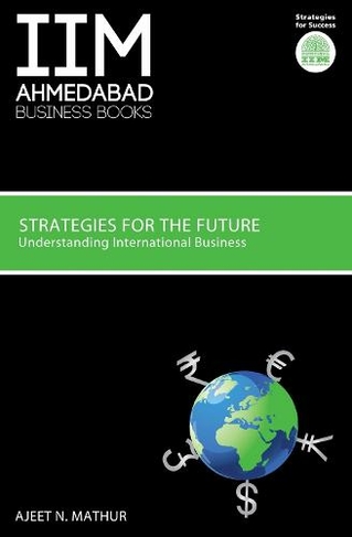 IIMA Strategies for the Future: Understanding International Business