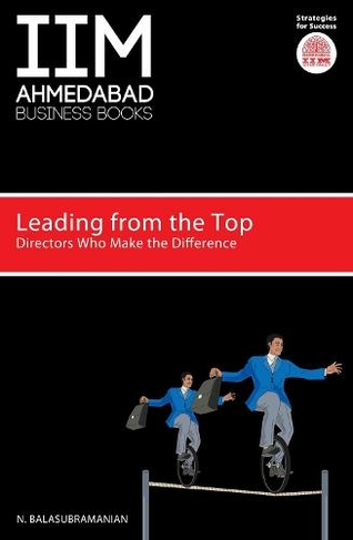 IIMA: Leading from the Top: Directors Who Make the Difference
