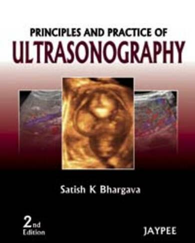 Principles and Practice of Ultrasonography: (2nd Revised edition)