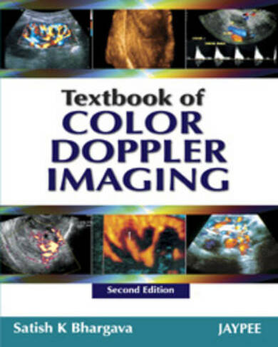 Textbook Of Color Doppler Imaging: (2nd Revised edition)