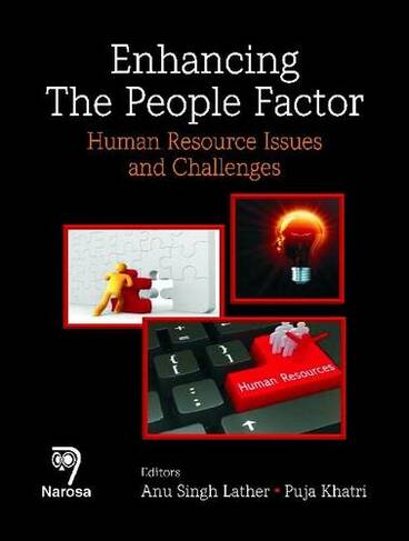Enhancing The People Factor: HR Issues and Challenges