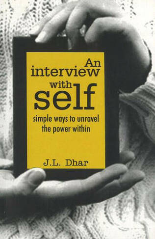 Interview with Self: Simple Ways to Unravel the Power Within